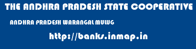 THE ANDHRA PRADESH STATE COOPERATIVE BANK LIMITED  ANDHRA PRADESH WARANGAL MULUG   banks information 